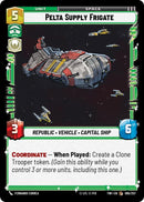 Pelta Supply Frigate (095/257) (095/257) [Twilight of the Republic]